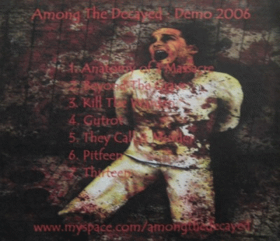 Among The Decayed : Anatomy of a Massacre